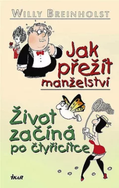 Jak přežít manželství / Život začíná po čtyřicítce