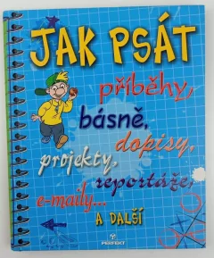 Jak psát příběhy, básně, zprávy, dopisy a e-maily