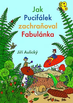 Jak Pucifálek zachraňoval Fabulánka