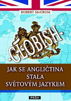 Jak se angličtina stala světovým jazykem
