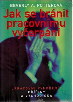 Jak se bránit pracovnímu vyčerpání