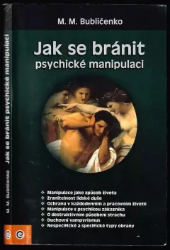 Jak se bránit psychické manipulaci