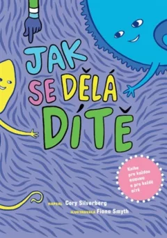 Jak se dělá dítě