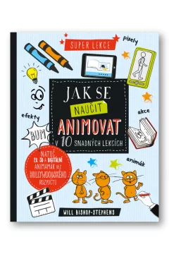 Jak se naučit animovat v 10 snadných lekcích
