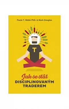 Jak se stát disciplinovaným traderem