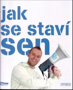 Jak se staví sen