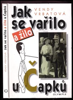 Jak se vařilo a žilo u Čapků