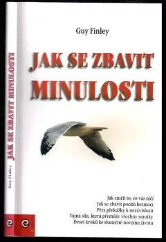 Jak se zbavit minulosti