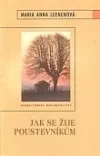 Jak se žije poustevníkům