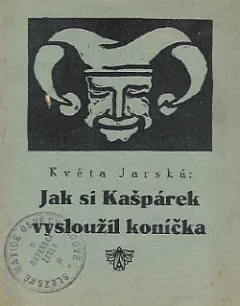 Jak si Kašpárek vysloužil koníčka
