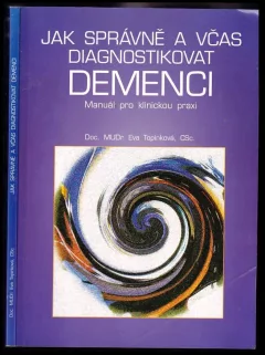 Jak správně a včas diagnostikovat demenci