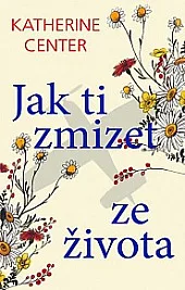 Jak ti zmizet ze života