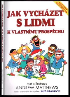 Jak vycházet s lidmi k vlastnímu prospěchu