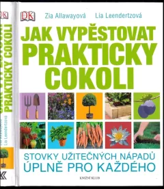 Jak vypěstovat prakticky cokoli