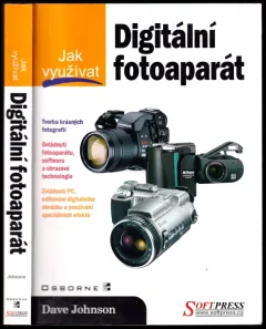 Jak využít digitální fotoaparát