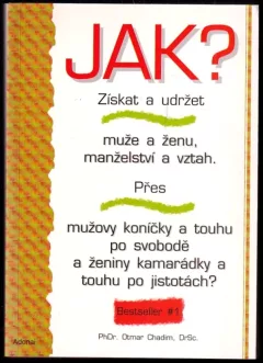 Jak získat a udržet muže a ženu, manželství a vztah