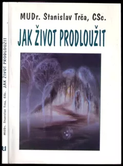 Jak život prodloužit
