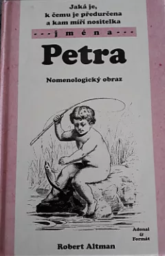Jaká je, k čemu je předurčena a kam míří nositelka jména Petra