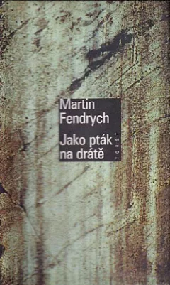 Jako pták na drátě