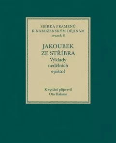 Jakoubek ze Stříbra. Výklady nedělních epištol