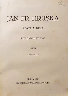Jan Fr. Hruška - život a dílo