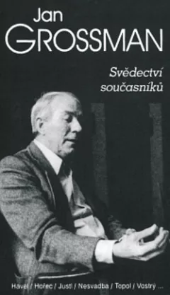 Jan Grossman I. – Svědectví současníků