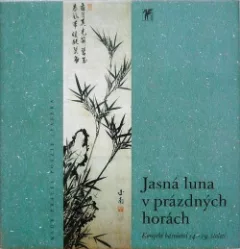 Jasná luna v prázdných horách: Korejské básnictví 14.–19. století