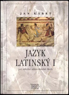 Jazyk latinský I pro střední zdravotnické školy