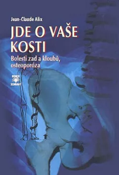 Jde o vaše kosti - Bolesti zad a kloubů, osteoporóza