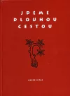 Jdeme dlouhou cestou Příběhy Romů a neromů v proměnách času. Odkud jsme? Kdo jsme? Kam jdeme?