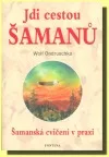 Jdi cestou šamanů