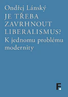 Je třeba zavrhnout liberalismus?