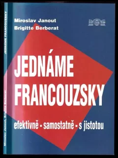 Jednáme francouzsky : efektivně - samostatně - s jistotou