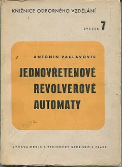 Jednovřetenové revolverové automaty, návod na výpočet a konstrukci vaček