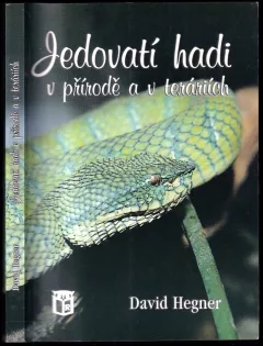 Jedovatí hadi v přírodě a v teráriích