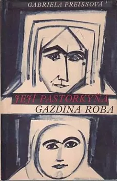 Její pastorkyňa / Gazdina roba