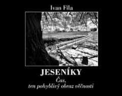 Jeseníky: Čas, ten pohyblivý obraz věčnosti