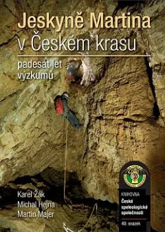 Jeskyně Martina v Českém krasu: padesát let výzkumů