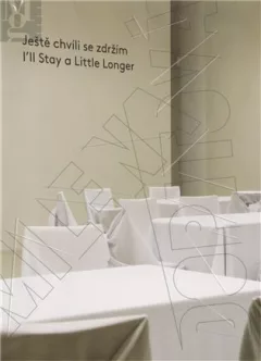 Ještě chvíli se zdržím/ I´ll Stay a Little Longer