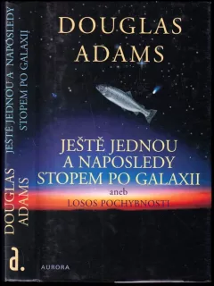 Ještě jednou a naposledy stopem po Galaxii, aneb, Losos pochybnosti