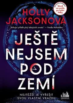 Ještě nejsem pod zemí