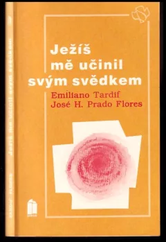 Ježíš mě učinil svým svědkem