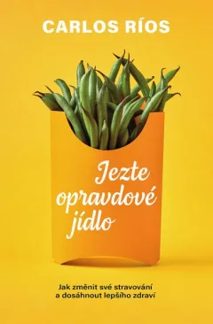 Jezte skutečné jídlo