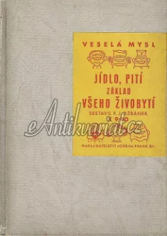 Jídlo, pití základ všeho živobytí / Anekdoty o pití a jídle
