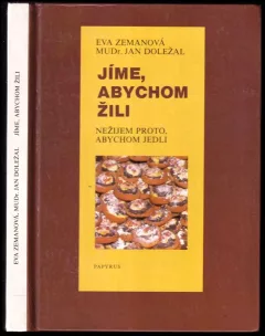 Jíme, abychom žili, nežijem proto, abychom jedli