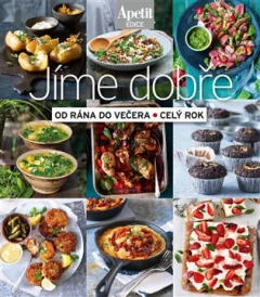 Jíme dobře od rána do večera, celý rok