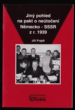 Jiný pohled na pakt o neútočení Německo - SSSR z r. 1939