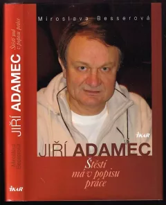 Jiří Adamec : štěstí má v popisu práce