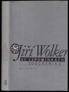 Jiří Wolker ve vzpomínkách současníků