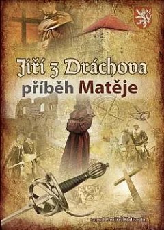 Jiří z Dráchova: Příběh Matěje